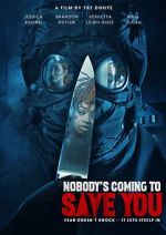 Watch Nobody\'s Coming to Save You 123movies