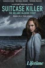 Watch Suitcase Killer: The Melanie McGuire Story 123movies
