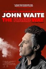 Watch John Waite: The Hard Way 123movies