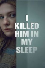 Watch I Killed Him in My Sleep 123movies