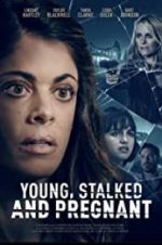 Watch Young, Stalked, and Pregnant 123movies