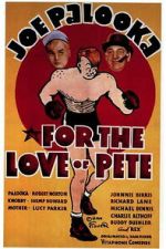Watch For the Love of Pete 123movies