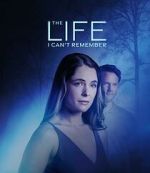 Watch The Life I Can\'t Remember 123movies