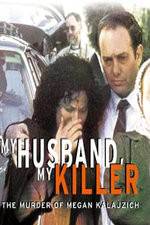Watch My Husband My Killer 123movies