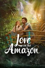 Watch Love on the Amazon 123movies