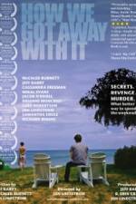 Watch How We Got Away with It 123movies