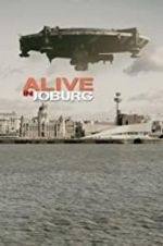 Watch Alive in Joburg 123movies