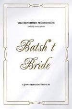 Watch Batsh*t Bride 123movies