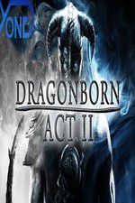 Watch Dragonborn Act II 123movies