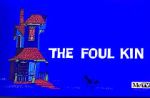 Watch The Foul Kin 123movies