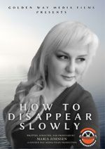 Watch How to Disappear Slowly 123movies