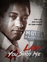 Watch Lady You Shot Me: Life and Death of Sam Cooke 123movies