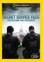 Watch Secret Service Files: Protecting the President 123movies