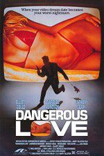 Watch Dangerous Love 123movies