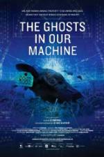 Watch The Ghosts in Our Machine 123movies