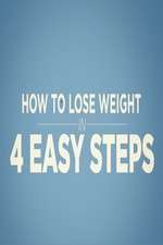 Watch How to Lose Weight in 4 Easy Steps 123movies