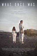 Watch What Once Was 123movies