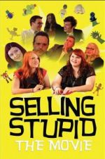 Watch Selling Stupid 123movies