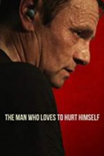 Watch The Man Who Loves to Hurt Himself 123movies