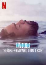 Watch Untold: The Girlfriend Who Didn't Exist 123movies