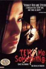 Watch Tell Me Something 123movies