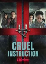 Watch Cruel Instruction 123movies
