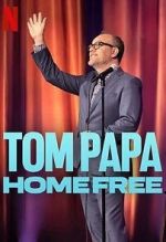 Watch Tom Papa: Home Free 123movies