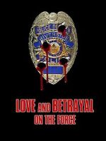 Watch Love and Betrayal on the Force 123movies