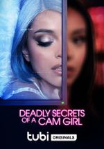 Watch Deadly Secrets of a Cam Girl 123movies