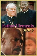 Watch The Father Clements Story 123movies