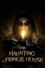 Watch The Haunting of Fringle House 123movies