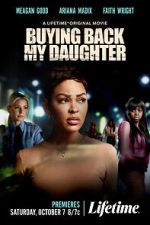 Watch Buying Back My Daughter 123movies