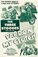 Watch Pardon My Clutch 123movies