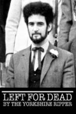 Watch Left for Dead by the Yorkshire Ripper 123movies