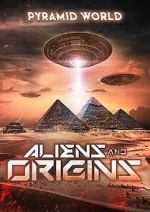 Watch Pyramid World: Aliens and Origins 123movies