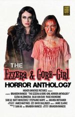 Watch The Ezzera & Gore-Girl Horror Anthology 123movies