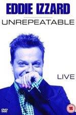 Watch Eddie Izzard: Unrepeatable 123movies