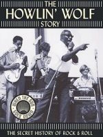 Watch The Howlin' Wolf Story 123movies