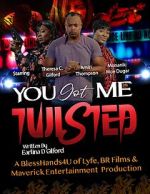 Watch You Got Me Twisted! 123movies