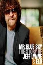 Watch Mr Blue Sky The Story of Jeff Lynne & ELO 123movies