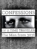 Watch Confessions of a Time Traveler - The Man from 3036 123movies
