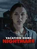 Watch Vacation Home Nightmare 123movies