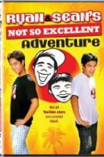 Watch Ryan and Sean's Not So Excellent Adventure 123movies