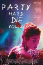 Watch Party Hard Die Young 123movies