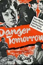Watch Danger Tomorrow 123movies