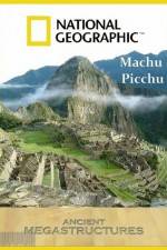 Watch National Geographic Ancient Megastructures Machu Picchu 123movies