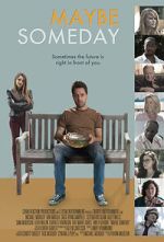Watch Maybe Someday 123movies