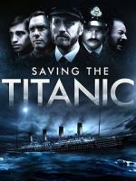 Watch Saving the Titanic 123movies