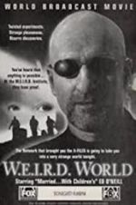 Watch W.E.I.R.D. World 123movies
