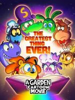 Watch A Garden Cartoon Movie: The Greatest Thing Ever! 123movies